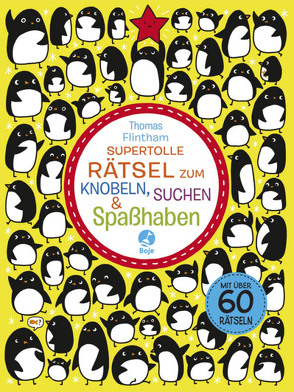 Supertolle Rätsel zum Knobeln, Suchen und Spaßhaben von Bauseneick,  Anja, Flintham,  Thomas