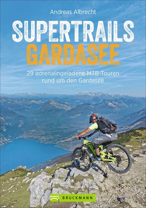 Supertrails Gardasee von Albrecht,  Andreas