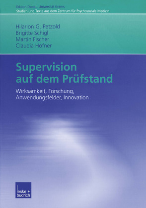 Supervision auf dem Prüfstand von Fischer,  Martin, Höfner,  Claudia, Petzold,  Hilarion, Schigl,  Brigitte