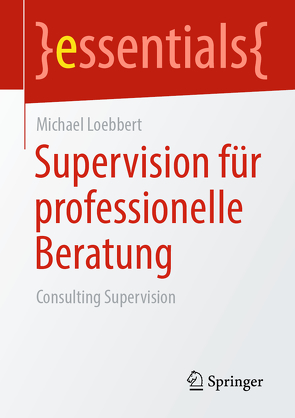 Supervision für professionelle Beratung von Loebbert,  Michael