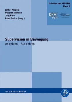 Supervision in Bewegung von Baur,  Jörg, Berker,  Peter, Krapohl,  Lothar, Nemann,  Margret