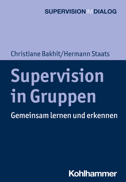 Supervision in Gruppen von Bakhit,  Christiane, Hamburger,  Andreas, Mertens,  Wolfgang, Staats,  Hermann
