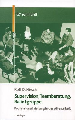 Supervision, Teamberatung, Balintgruppe von Hirsch,  Rolf D