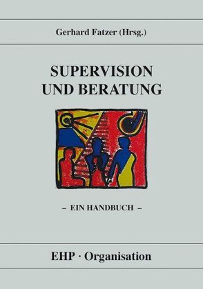 Supervision und Beratung von Fatzer,  Gerhard, Schein,  Edgar H.