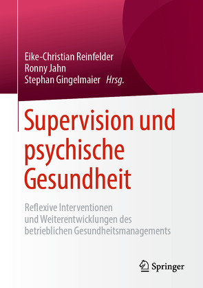 Supervision und psychische Gesundheit von Gingelmaier,  Stephan, Jahn,  Ronny, Reinfelder,  Eike-Christian