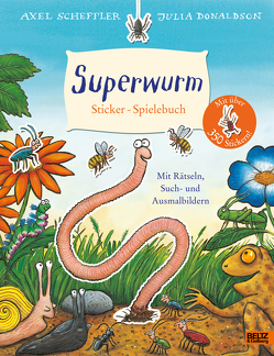 Superwurm. Sticker-Spielebuch von Donaldson,  Julia, Naoura,  Salah, Scheffler,  Axel