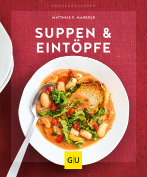 Suppen & Eintöpfe von Mangold,  Matthias F.