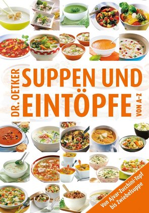 Suppen & Eintöpfe von A-Z von Dr. Oetker
