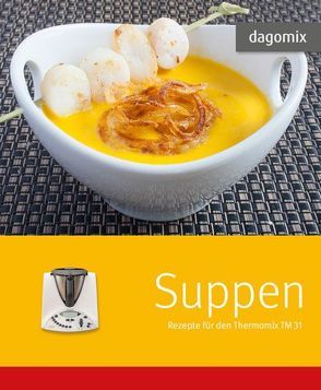 Suppen Rezepte für den Thermomix TM 31 von Dargewitz,  Gabriele