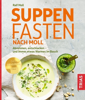 Suppenfasten nach Moll von Moll,  Ralf
