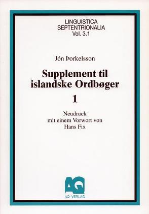 Supplement til islandske Ordboeger von Fix,  Hans, Thorkelsson,  Jón