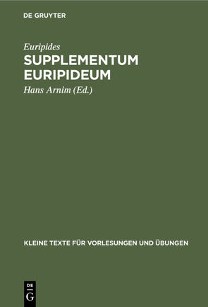 Supplementum Euripideum von Arnim,  Hans, Euripides
