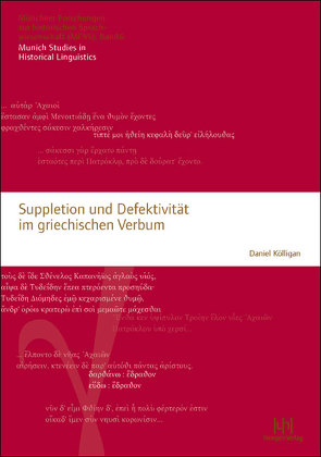 Suppletion und Defektivität im griechischen Verbum von Kölligan,  Daniel