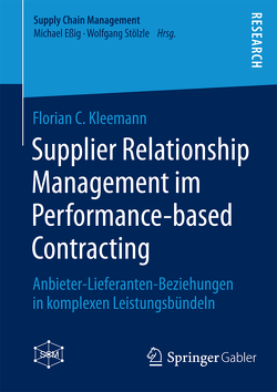 Supplier Relationship Management im Performance-based Contracting von Kleemann,  Florian C.