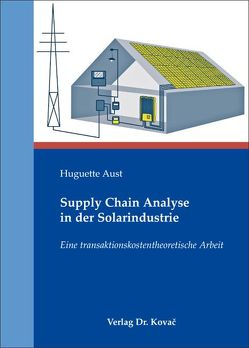 Supply Chain Analyse in der Solarindustrie von Aust,  Huguette