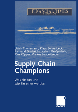 Supply Chain Champions von Behrenbeck,  Klaus, Diederichs,  Raimund, Grosspietsch,  Jochen, Küpper,  Jörn, Leopoldseder,  Markus, Thonemann,  Ulrich
