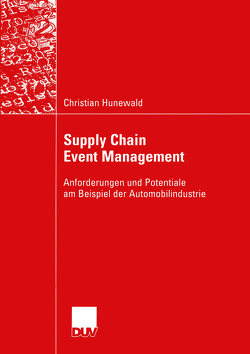 Supply Chain Event Management von Hunewald,  Christian, Ötschmann,  Karsten
