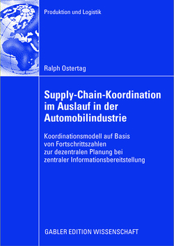 Supply-Chain-Koordination im Auslauf in der Automobilindustrie von Fleischmann,  Prof. Dr. Bernhard, Ostertag,  Ralph