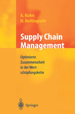 Supply Chain Management von Hellingrath,  Bernd, Kuhn,  Axel