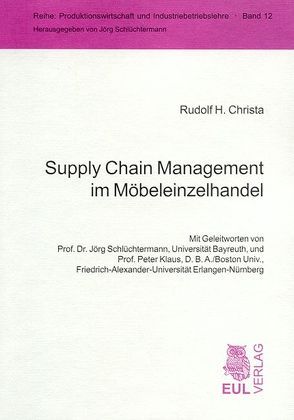 Supply Chain Management im Möbeleinzelhandel von Christa,  Rudolf H, Klaus,  Peter, Schlüchtermann,  Jörg