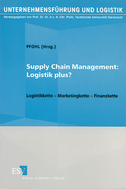 Supply Chain Management: Logistik Plus? von Pfohl,  Hans-Christian