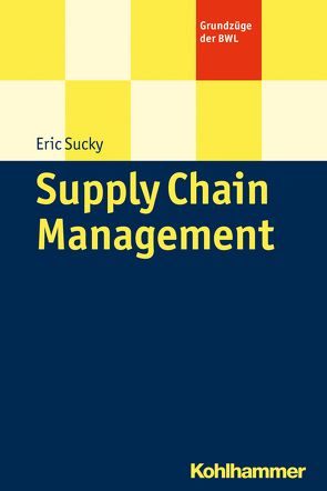 Supply Chain Management von Sucky,  Eric