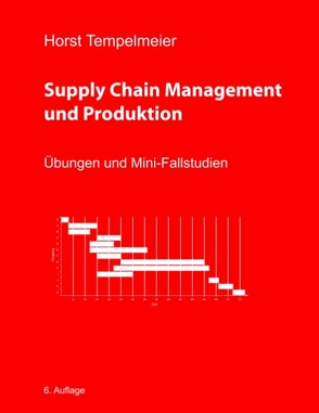 Supply Chain Management und Produktion von Tempelmeier,  Horst