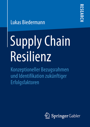 Supply Chain Resilienz von Biedermann,  Lukas