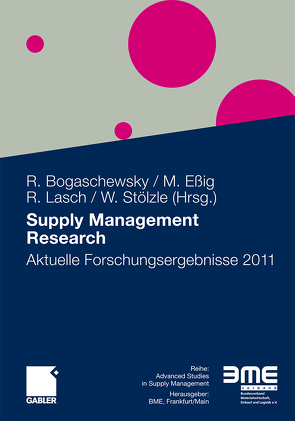 Supply Management Research von Bogaschewsky,  Ronald, Essig,  Michael, Lasch,  Rainer, Stölzle,  Wolfgang