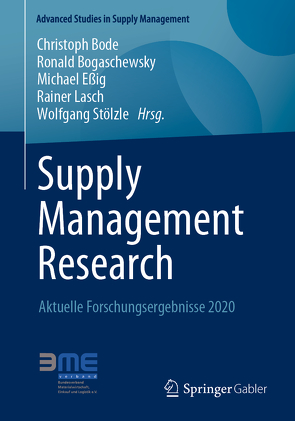 Supply Management Research von Bode,  Christoph, Bogaschewsky,  Ronald, Essig,  Michael, Lasch,  Rainer, Stölzle,  Wolfgang