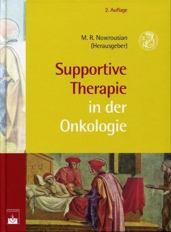 Supportive Therapie in der Onkologie von Nowrousian,  M.R.