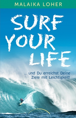 Surf your life von Loher,  Malaika