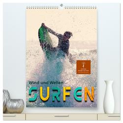 Surfen, Wind und Wellen (hochwertiger Premium Wandkalender 2024 DIN A2 hoch), Kunstdruck in Hochglanz von Roder,  Peter