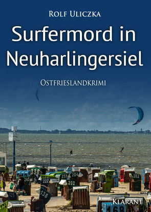 Surfermord in Neuharlingersiel. Ostfrieslandkrimi von Uliczka,  Rolf