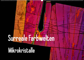 Surreale Farbwelten – Mikrokristalle (Wandkalender 2023 DIN A2 quer) von Schenckenberg,  Dieter