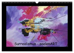 Surrealismus – seelenART (Wandkalender 2024 DIN A3 quer), CALVENDO Monatskalender von Hardt,  Anja