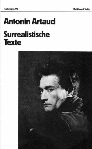 Surrealistische Texte, Briefe von Artaud,  Antonin, Mattheus,  Bernd