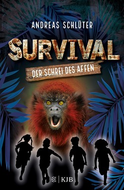 Survival – Der Schrei des Affen von Kampmann,  Stefani, Schlüter,  Andreas