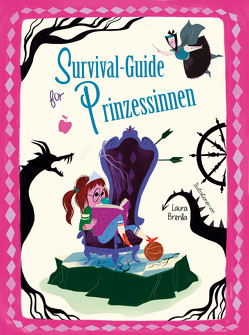 Survival-Guide für Prinzessinnen von Brenlla,  Laura, Magrin,  Federica