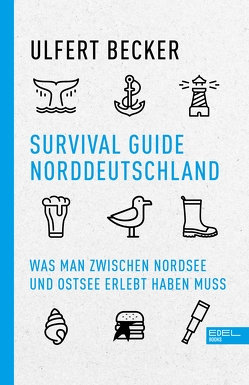 Survival Guide Norddeutschland von Becker,  Ulfert