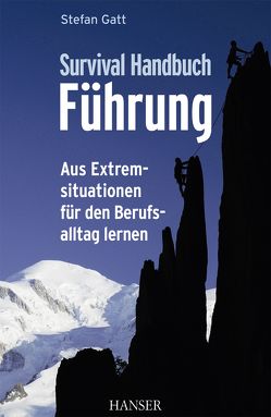 Survival-Handbuch Führung von Gatt,  Stefan
