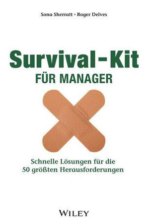 Survival-Kit für Manager von Bischoff,  Ursula, Delves,  Roger, Sherratt,  Sona