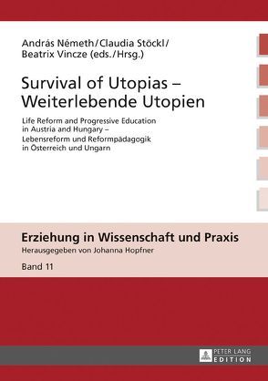 Survival of Utopias – Weiterlebende Utopien von Németh,  Andras, Stöckl,  Claudia, Vincze,  Beatrix