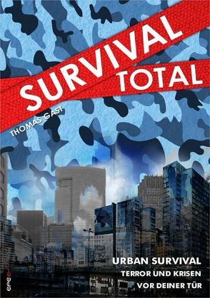 Survival Total (Bd. 2) von Gast,  Thomas
