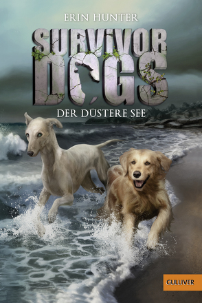 Survivor Dogs. Der Düstere See von Hunter,  Erin, Korte,  Melanie, Pflüger,  Friedrich