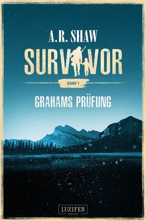 GRAHAMS PRÜFUNG (Survivor) von Gerstäcker,  Reimund, Shaw,  A.R.