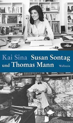 Susan Sontag und Thomas Mann von Sina,  Kai