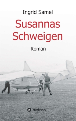Susannas Schweigen von Samel,  Ingrid