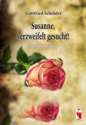 Susanne; Verzweifelt gesucht! von Schröder,  Gottfried