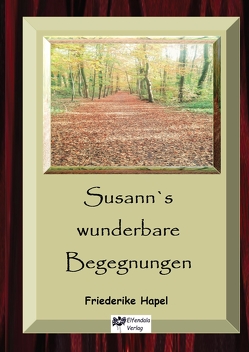 Susann´s wunderbare Begegnungen von Hapel,  Friederike